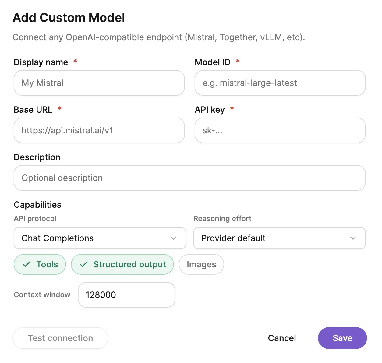 Add Custom Model dialog: 'Connect any OpenAI-compatible endpoint (Mistral, Together, vLLM, etc.)'. Required fields Display name (placeholder 'My Mistral'), Model ID (e.g. mistral-large-latest), Base URL (https://api.mistral.ai/v1) and API key (sk-…); an optional Description. Under Capabilities, API protocol 'Chat Completions' and Reasoning effort 'Provider default', with Tools and Structured output ticked and Images off, and a Context window of 128000. Buttons: Test connection, Cancel, Save.