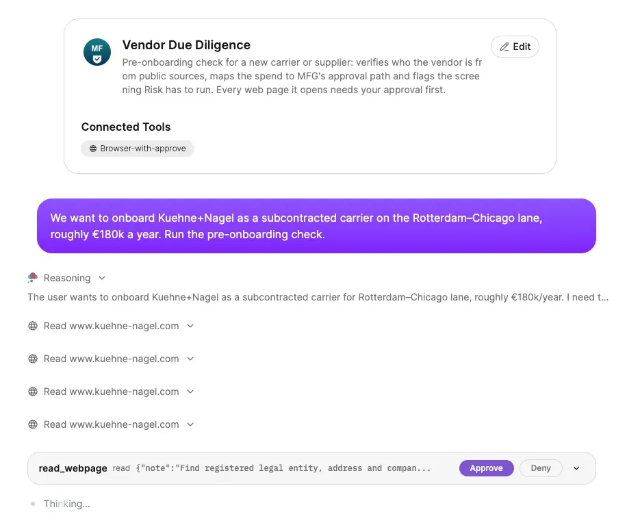 Chat with the Vendor Due Diligence agent, one connected tool, Browser-with-approve. The user asks to run the pre-onboarding check for Kuehne+Nagel as a subcontracted carrier on the Rotterdam–Chicago lane. Inline steps follow in order: Reasoning, four Read www.kuehne-nagel.com tool calls, then a held read_webpage call with its arguments and Approve and Deny buttons, and a Thinking indicator below.